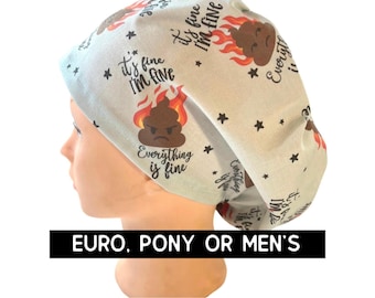 Funny Scrub cap | poop-I’m fine- everything’s fine scrub hat | euro with adjustable toggle, euro- pony with ties, men’s style | satin option