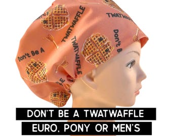 Twatwaffle Scrub cap | satin lined option | funny scrub hat  | euro style with adjustable toggle, euro- pony with ties, men’s style