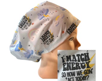 I match energy Scrub cap | satin lined option | funny scrub hat | women’s euro with adjustable toggle, ponytail style, men’s style