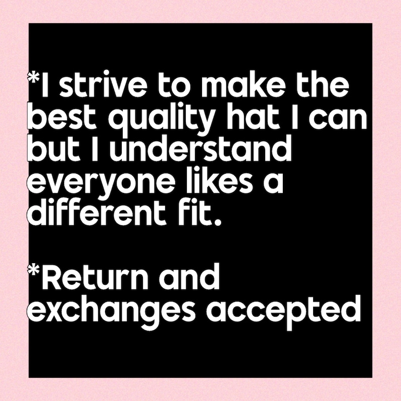 a quote with a black background and white text. The quote is about making the best quality hat and understanding that everyone likes a different fit. It also mentions that the return and changes accepted.