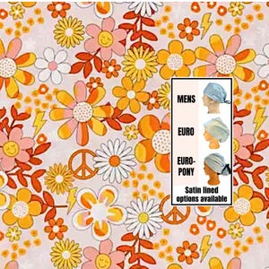 May include: A floral pattern featuring orange, yellow, and pink flowers with a peace sign and lightning bolts. The image also shows three different styles of satin-lined head coverings: Mens, Euro, and Euro-Pony.