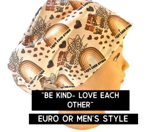 Be kind- rainbow print scrub cap | satin lined option | women’s euro style surgical cap with adjustable toggle | cute surgical hat