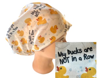 My ducks are not in a row scrub cap | satin lined option | funny scrub hat | women’s euro style hat with adjustable toggle, ponytail, men’s