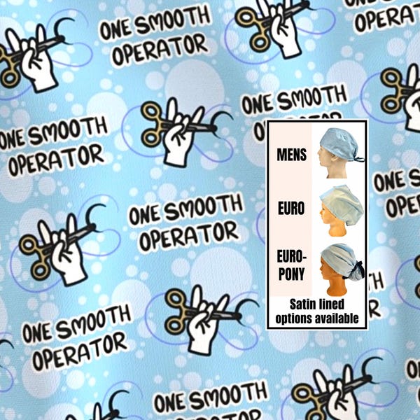 One smooth operator- funny scrub hat: Satin lined option