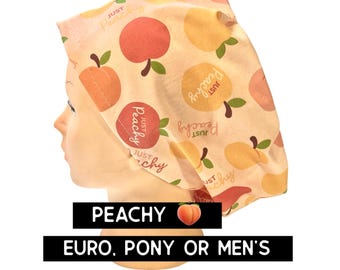 Just peachy scrub cap | satin lined option | funny scrub hat | euro style with adjustable toggle, euro- pony with ties, men’s style