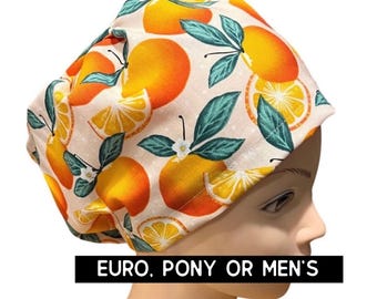 Oranges print scrub cap | citrus fruit scrub hat | satin lined option | euro style with adjustable toggle, euro- pony with ties, men’s style