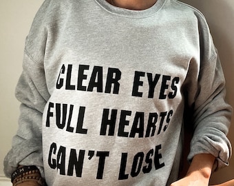 Clear Eyes Full Hearts Can’t Lose | Crew Sweatshirt | Football | Friday Night Lights | Unisex | Life of a Mama