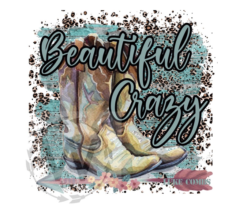 Luke Combs Beautiful Crazy T Shirt Etsy
