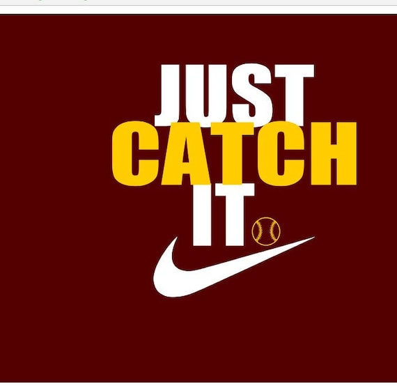 Just Catch It Baseball Softball Nike Swoosh Check Just Do It Etsy