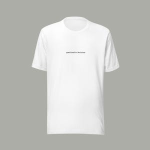 Questionable Decisions T-Shirt, Funny Artist Shirt, Creative Humor Tee, Maker Gift, Unisex Graphic T-Shirt