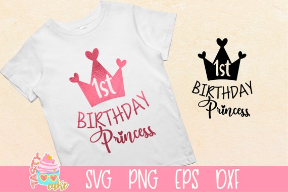 Download 1st Birthday Svg Birthday Princess Svg First Birthday Svg Etsy