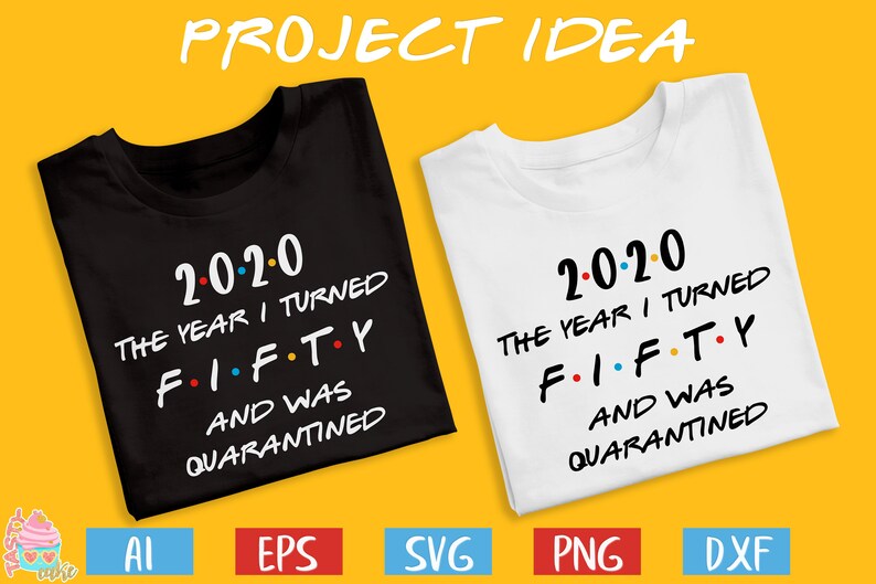 50th Birthday svg Quarantine birthday svg 2020 the Year I ...