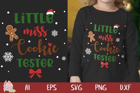 Little Miss Cookie Tester Design Svg Christmas Shirt Svg Etsy