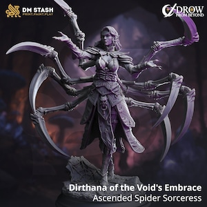May include: A detailed figurine of Dirthana, the Ascended Spider Sorceress, with multiple spider legs and scythe-like blades. The figure is in a dynamic pose, with intricate armor and flowing robes. The text "DM STASH PRINT.PAINT.PLAY" and "DROW FROM BEYOND" are visible.