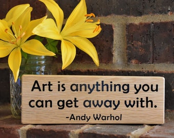 Andy Warhol Quote, Rustic Décor Block, Art Sign, Artist Gift, Art Quote Block, Recycled Materials