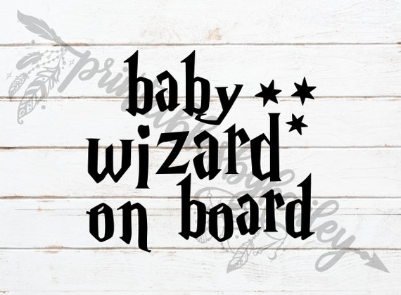 Download Baby Wizard On Board Funny Car Decal Car Decals Funny Svg Etsy