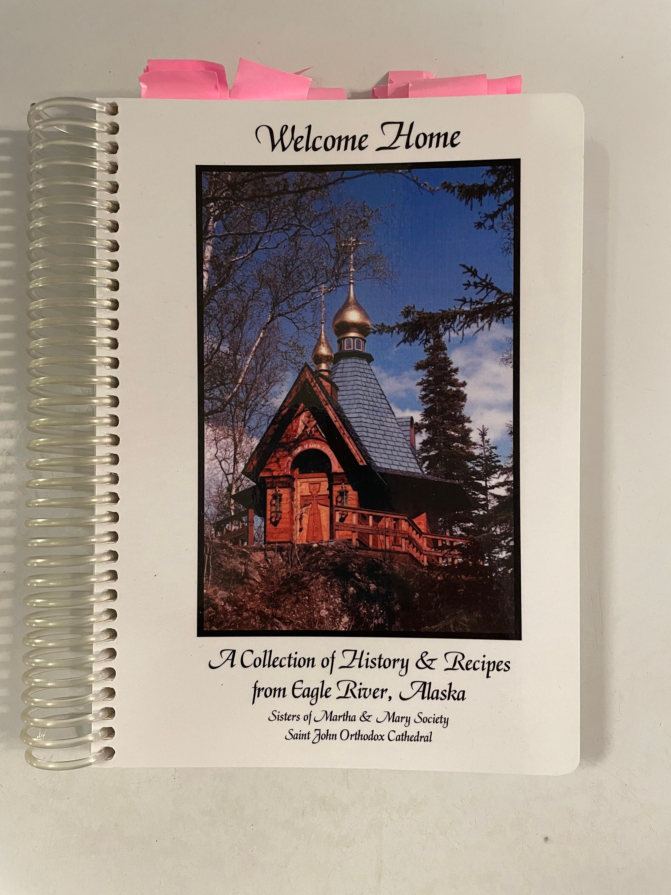 Welcome Home A Collection of History & Recipes from Eagle River, Alaska