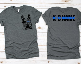 K9 Shirt, K9 handler shirt, Blue line shirt, K9 gift, K9 officer shirt, K9 blue line shirt, K9 Police shirt, Police shirt, K9 wife shirt