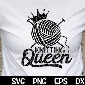 Stricken Queen Svg Stricken Liebhaber PNG Garn Liebe Strickhaken Hooker Stricken Shirt Muttertag Geschenk Png Sublimation Schneiden Cricut Download