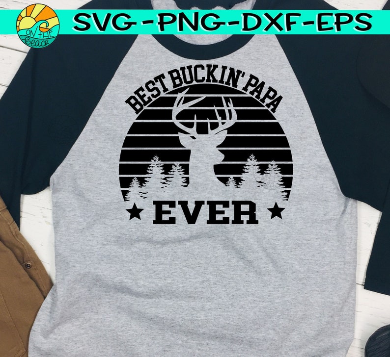 Download Best Bucking svg Best Bucking PAPA svg Father Gift svg ...