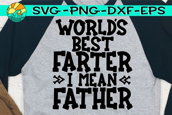 Download World's Best Farter I Mean Father SVG Mustache | Etsy