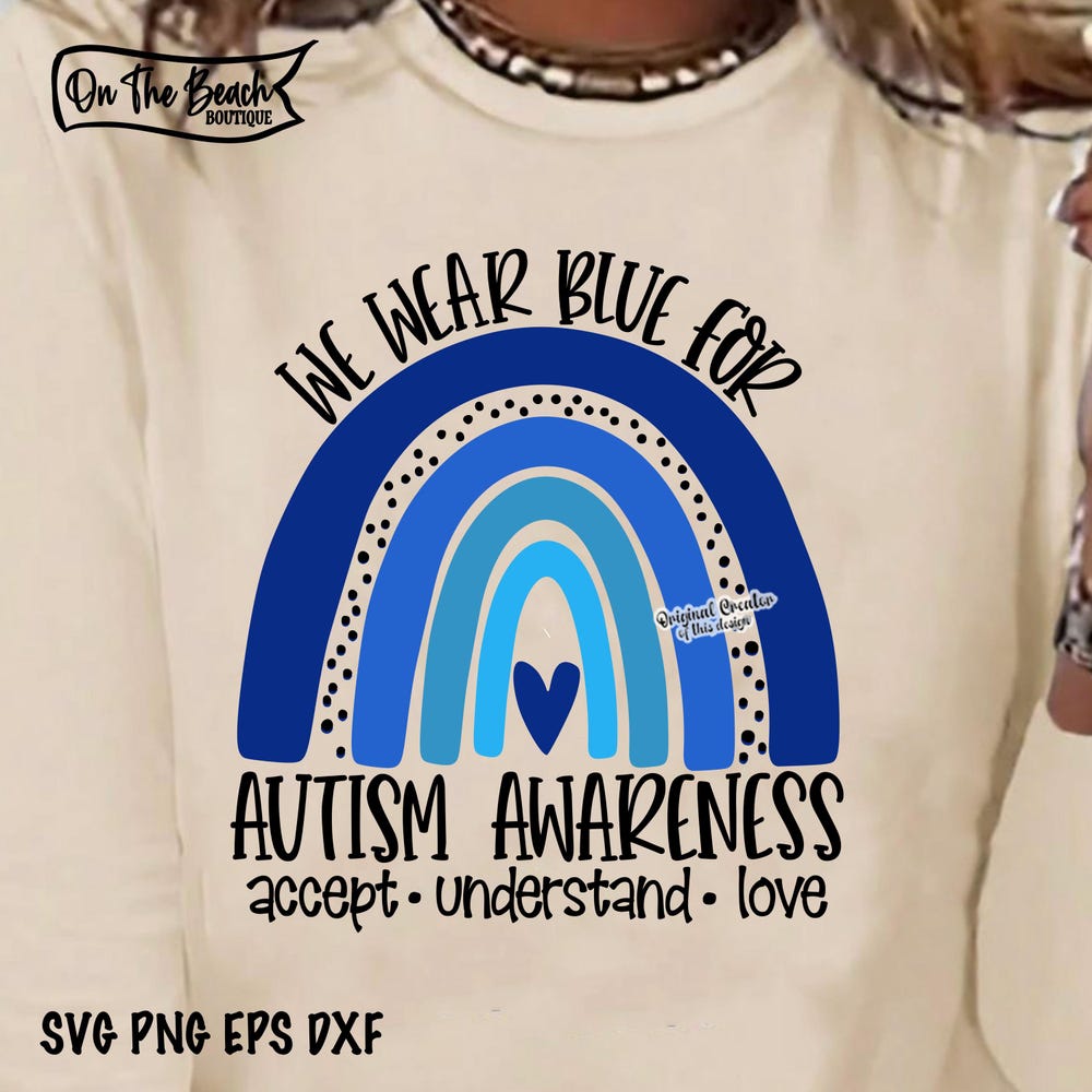 Blue Rainbow Svg,We Wear Blue For Autism Awareness Svg, Rainbow, Autism Awareness Png Sublimation, Accept Understand Love Svg, Autism Svg Printfushion