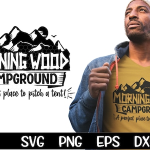 Morning Wood SVG Lustiges Camping Lustiges Camp Sarkastisch Sofort Download Cricut PNG Sublimation Print Vektor Camper Mann Papa