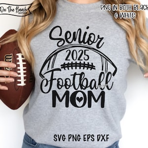 Senior 2025 Football Mom Svg Friday Night Football Mom  Svg Senior Mom Senior 2025 Design Football Cut Files Cricut Sublimation Silhouette