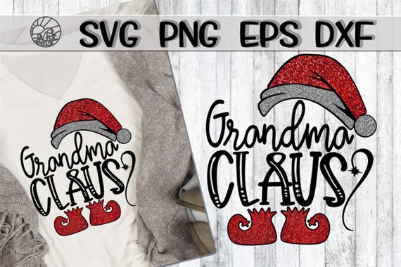 Download Grandma Claus Grandma Claus Svg Santa Claus Svg Grandma Etsy