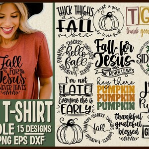 May include: A bundle of 15 fall-themed t-shirt designs featuring pumpkins, leaves, and text such as "Fall for Jesus", "Thick Thighs and Fall Vibes", and "TGIF Thank Goodness It's Fall".