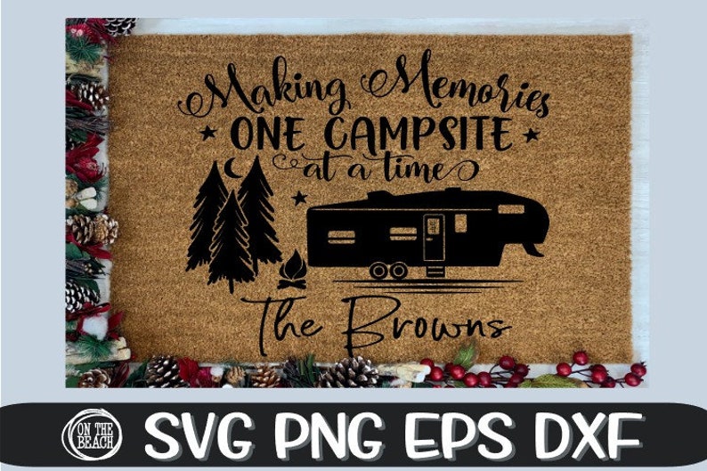 Free Free 201 Making Memories Camping Svg Free SVG PNG EPS DXF File