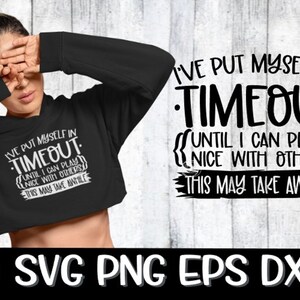 I've Put Myself In Timeout Sweatshirt