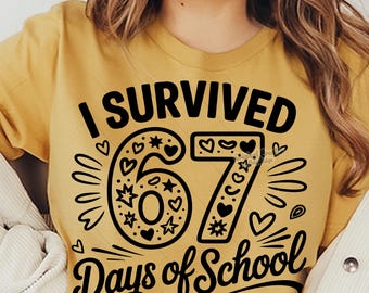I Survived 67 Days of School SVG PNG Funny Six Seven Meme Viral Quote Gen Z Tiktok Trend Cutting File Cricut Sublimation Download Dtf Print
