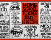 Homeschool Teacher Bundle - 13 Designs Incl - Homeschool Svg, Teacher Svg, Mom Svg, Homeschooled Svg, Homeschool Mom Svg, Home School Svg
