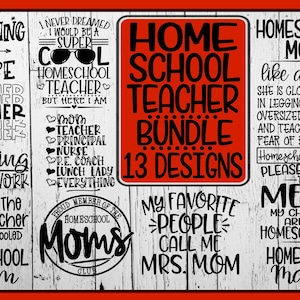 Homeschool Teacher Bundle - 13 Designs Incl - Homeschool Svg, Teacher Svg, Mom Svg, Homeschooled Svg, Homeschool Mom Svg, Home School Svg