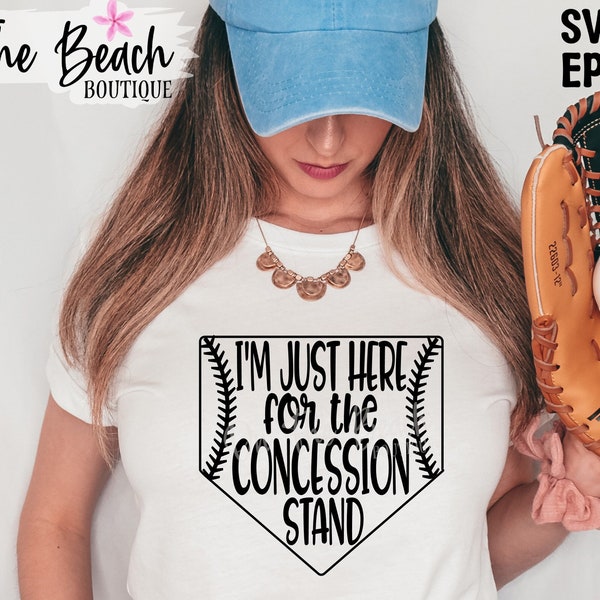 I'm Just Here For The Concession Stand Svg Png Sublimation Cut Cutting Cricut Download Concession Stand Svg Baseball Shirt Design