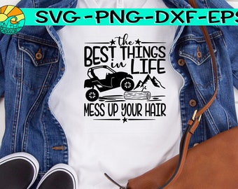 The Best Things In Life - Mess Up Your Hair - ATV - ATV Svg, Four Wheeler Svg- Trail Riding Svg - Best Things Svg, Messy Svg, Messy Hair