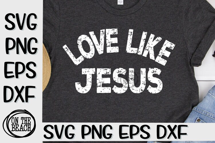 Download Love Like Jesus Love Like Jesus Svg Jesus Jesus Svg Love Etsy
