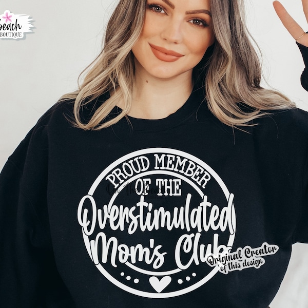 Overstimulated Moms Club SVG, Proud Member Of the Overstimulated Moms Club SVG, Overstimulated Mom Anxiety Png Sublimation Cricut Cut File