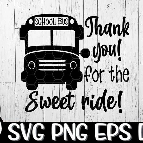 Thank You For The Sweet Ride SVG Driver Gift  School Bus Shirt Back To School  Sublimation School Bus Vector Download Cricut Cut Files Png