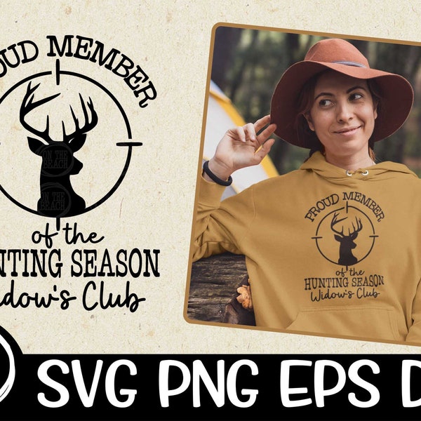 Proud Member Hunting Widow SVG Hunting Season Widow SVG Wives Club Deer Season Hunting Season Instant Download Deer Season Svg November