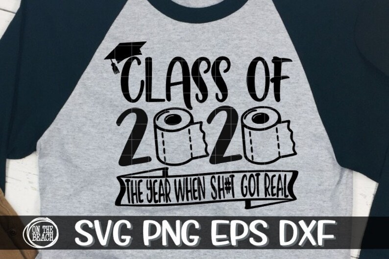 Class Of 2020 Svg TP Svg Year Got Real Toilet Paper Svg | Etsy