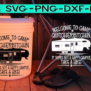 Welcome To Camp QUITCHERBITCHING, Fifth Wheel, Camping, Camping Crazy Svg, Camping Svg, Camping Friends Svg, Camping Friends,  Camping Svg,