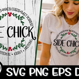 May include: A white wood background with a green wreath and red berries. The wreath has the text "Side Chick" in black lettering. The wreath is surrounded by the text "Mashed Potatoes, Mac n Cheese, Sweet Potatoes, Green Bean Casserole, Gravy, Dressing".