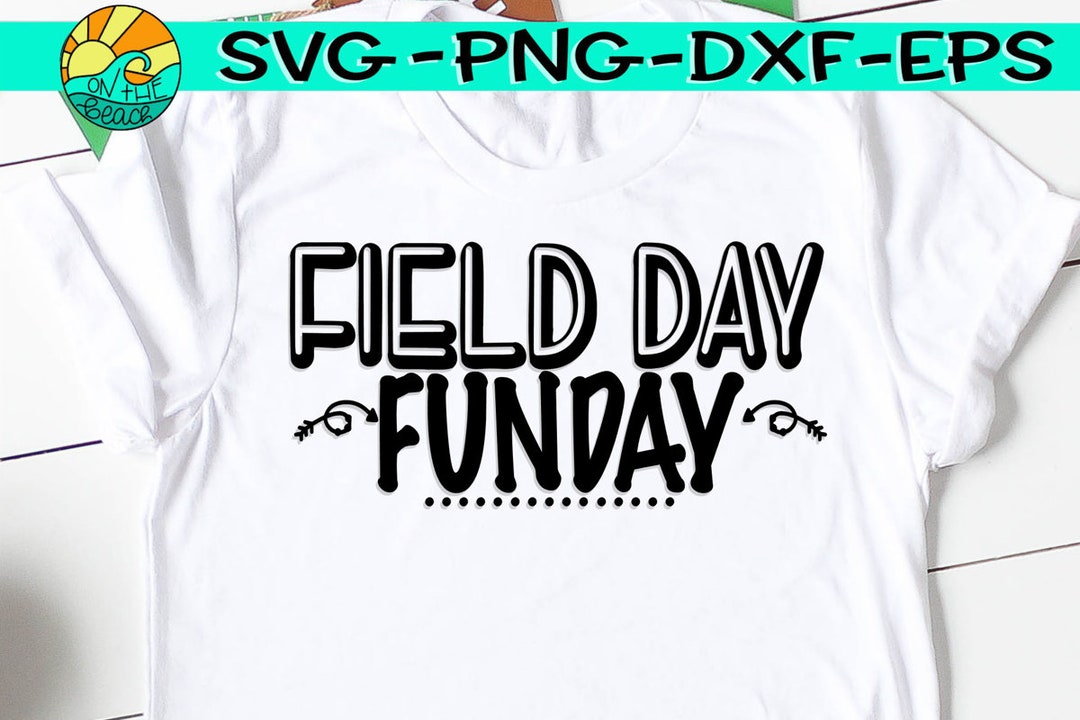 Field Day Fun Day Fun Day Field Day Fun Day Svg Fun Day Etsy