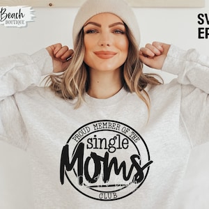 Single Mom SVG Proud Member Of The Single Moms Club PNG Sublimation Cut Cut Cricut Single Moms Muttertag Svg Mom Design Svg, Mom svg