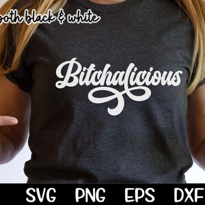 Bitchalicious Svg Bitch Sublimation Bitch Svg Funny Saying Svg Png