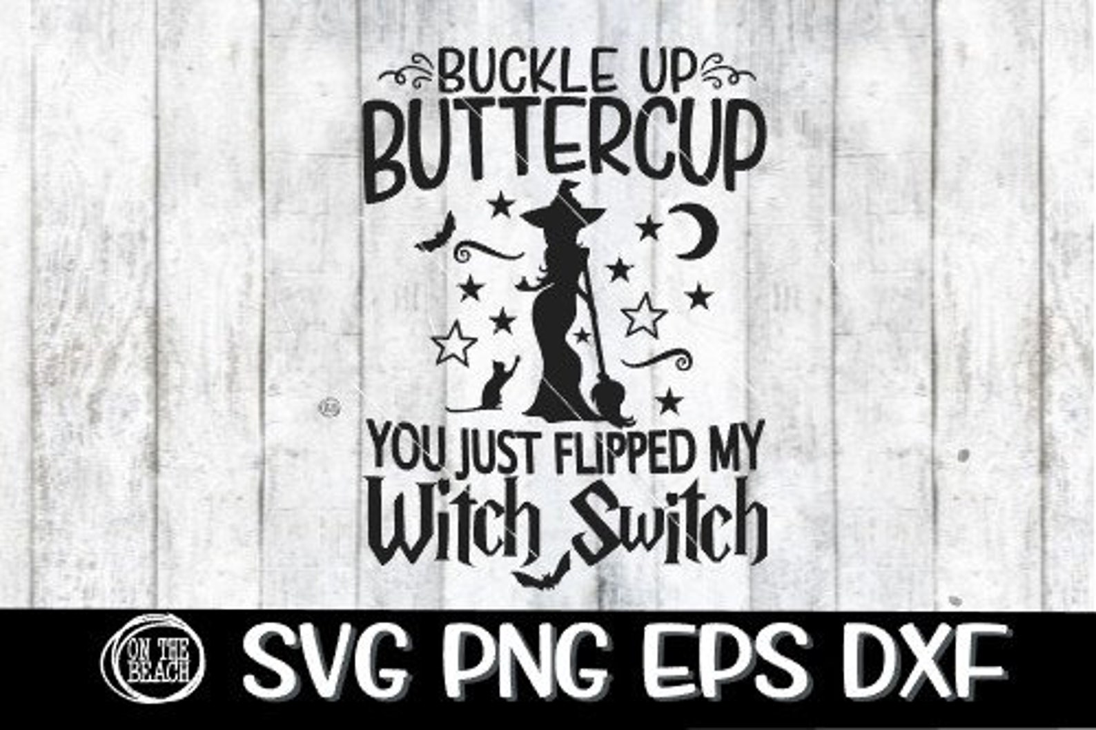 cat buckle up buttercup you just flipped my witch switch cat buckle up buttercup you just flipped my witch switch