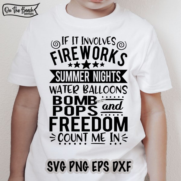 If it Involves Fireworks and Freedom Count me in SVG, Independence Day SVG, 4th of July Svg Designs, 4th of July Cut Files, Funny Summer