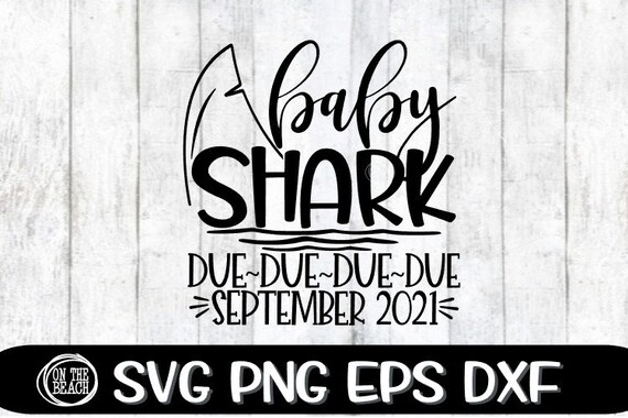 Download Baby Shark Baby Shark Svg Baby Shark September 2021 Etsy